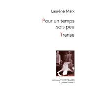 Pour un temps sois peu, Transe Laurène Marx (Auteur)