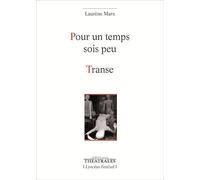 Pour un temps sois peu, Transe