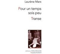 Pour un temps sois peu, Transe Laurène Marx (Auteur)