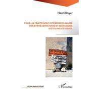 Pour un traitement interdisciplinaire des représentations et idéologies sociolinguistiques - Henri Boyer - L'harmattan - broché - Essai