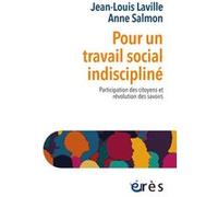 Pour un travail social indiscipliné: Participation des citoyens et révolution des savoirs
