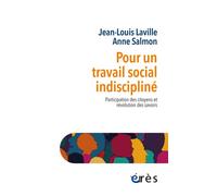 Pour un travail social indiscipliné: Participation des citoyens et révolution des savoirs