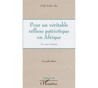 Pour un véritable réflexe patriotique en Afrique Le cas ivoirien - Fodjo Kadjo Abo - L'harmattan - broché - Essai