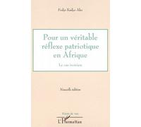 Pour Un Véritable Réflexe Patriotique En Afrique - Le Cas Ivoirien