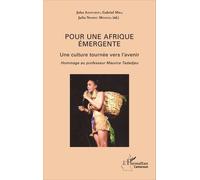 Pour Une Afrique Émergente - Une Culture Tournée Vers L'avenir, Hommage Au Professeur Maurice Tadadjeu