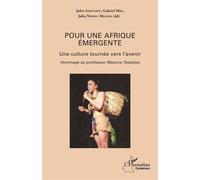 Pour une Afrique émergente Une culture tournée vers l'avenir Hommage au professeur Maurice Tadadjeu - Hommage au professeur Maurice Tadadjeu - Jules Assoumou - L'harmattan - broché - Etude