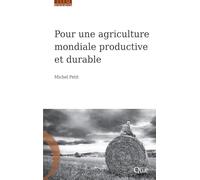 Pour une agriculture mondiale productive et durable