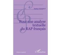 Pour une analyse textuelle du rap français Mathias Vicherat (Auteur)