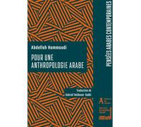 Pour une anthropologie arabe - Vers une formulation d’un dis