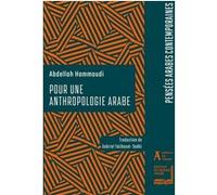 Pour une anthropologie arabe - Vers une formulation d'un dis Abdellah Hammoudi (Auteur), Gabriel Tatibouet-Sadki (Traduction)
