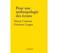Pour une anthropologie des écrans: Montrer et cacher, exposer et protéger