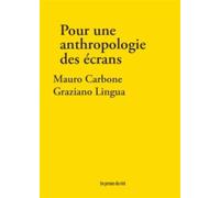 Pour une anthropologie des écrans Montrer et cacher, exposer et protéger - Mauro Carbone - Presses Du Reel - broché - Essai