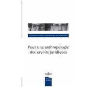 Pour Une Anthropologie Des Savoirs Juridiques