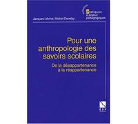 Pour une anthropologie des savoirs - Michel Develay - Esf - broché - Etude