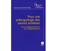 Pour une anthropologie des savoirs scolaires