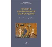 Pour une anthropologie des vocations Marc Ouellet (Auteur)