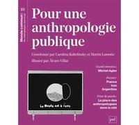 Pour une anthropologie publique Monde Commun (Auteur), Martin Lamotte (Coordination éditoriale), Carolina Kobelinsky (Coordination éditoriale)