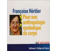 Françoise Héritier – Pour une anthropologie symbolique du corps – Transpositions symboliques – CD