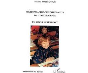 Pour une approche intégrative de l'intelligence Paulette Rozencwajg (Auteur)