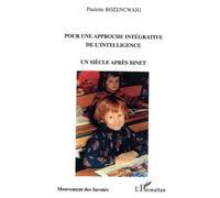 Pour une approche intégrative de l'intelligence Paulette Rozencwajg (Auteur)