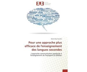 Pour une approche plus efficace de l'enseignement des langues secondes - FAUCHER-G - Universitaires Europeennes - broché - Etude