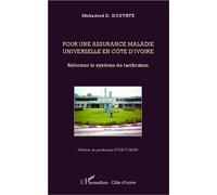 Mohamed D. Kouyate - Pour une assurance maladie universelle en Côte d'Ivoire - Broché