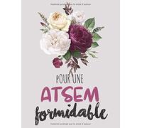 Pour Une Atsem Formidable: Carnet De Notes De 120 Pages, Un Cadeau Original Pour Les Atsem Décole De Maternelle