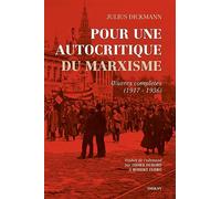 Pour une autocritique du marxisme: Oeuvres complètes (1917-1936)