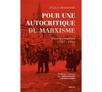 Pour une autocritique du marxisme Oeuvres complètes (1917 - 1936) - Julius Dickmann - Smolny - broché - Essai