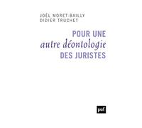 Pour Une Autre Déontologie Des Juristes