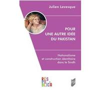 Pour une autre idée du Pakistan Julien Levesque (Auteur)