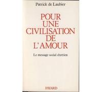 Pour une civilisation de l'amour. Le message social chrétien