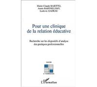 Pour une clinique de la relation éducative Recherche sur les dispositifs d'analyse des pratiques professionnelles - Ludovic Gadeau - L'harmattan - broché - Etude