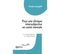 Pour une clinique intersubjective en santé mentale: EN PSYCHOLOGIE ET PSYCHIATRIE