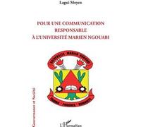 Pour une communication responsable à l'université Marien Ngouabi Lagui Moyen (Auteur)