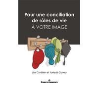 Pour une conciliation de rôles de vie à votre image - Lise Chrétien - Hermann - broché - Essai