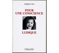 Pour une conscience ludique