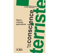 Pour une conscience terriste Nature, cultures, agricultures - Laurent Gervereau - Utopia - broché - Essai