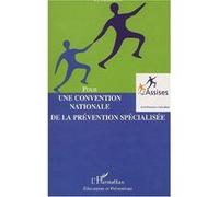 Pour Une Convention Nationale De La Prévention Spécialisée