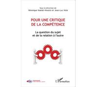 Pour Une Critique De La Compétence - La Question Du Sujet Et De La Relation À L'autre