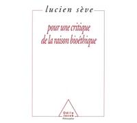 Pour une critique de la raison bioéthique