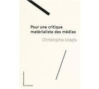 Pour Une Critique Matérialiste Des Médias