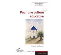 Pour une culture éducative Préface de Guy Avanzini - Louis Basco - L'harmattan - broché - Etude
