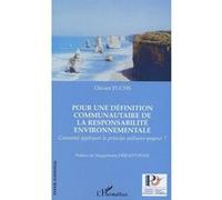 Pour Une Définition Communautaire De La Responsabilité Environnementale - Comment Appliquer Le Principe Pollueur-Payeur ?