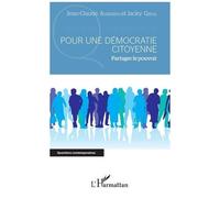 Pour Une Démocratie Citoyenne - Partager Le Pouvoir