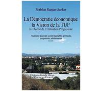 Pour Une Democratie Economique, La Vision De La Tup, Theorie De L Utilisation Progressiste
