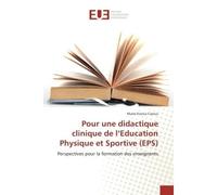 Pour une didactique clinique de l'education Physique et Sportive (ePS) Perspectives pour la formation des enseignants - Marie-France Carnus - Universitaires Europeennes - broché - Etude