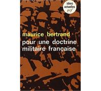 Pour une doctrine militaire française - Maurice Bertrand - Gallimard - broché - Livre