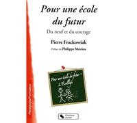 Pour une ecole du futur - du neuf et du courage L'écollège - FRACKOWIAK - Chronique Sociale - broché - Essai
