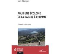 Pour une écologie de la nature à l'homme Jean D'Alançon (Auteur)